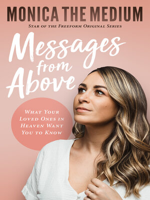 cover image of Messages from Above: What Your Loved Ones in Heaven Want You to Know